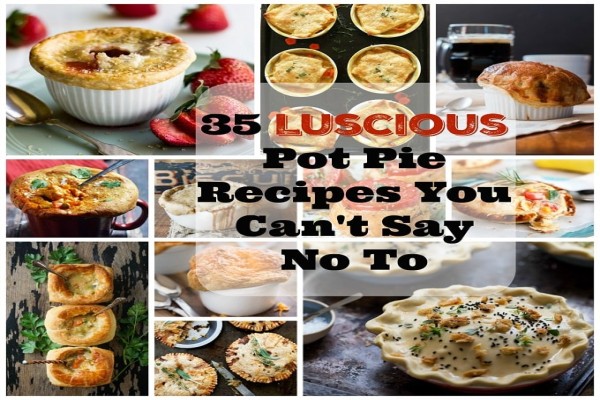 35 Luscious Pot Pie Recipes You Can't Say No To