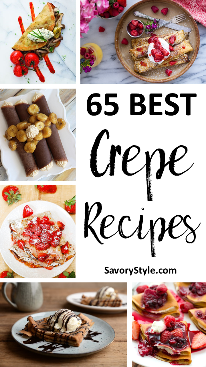 65 Savory and Sweet Crepe Recipes