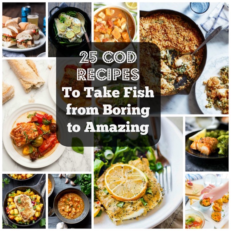 25 Delicious Cod Recipes To Take Fish From Boring To Amazing