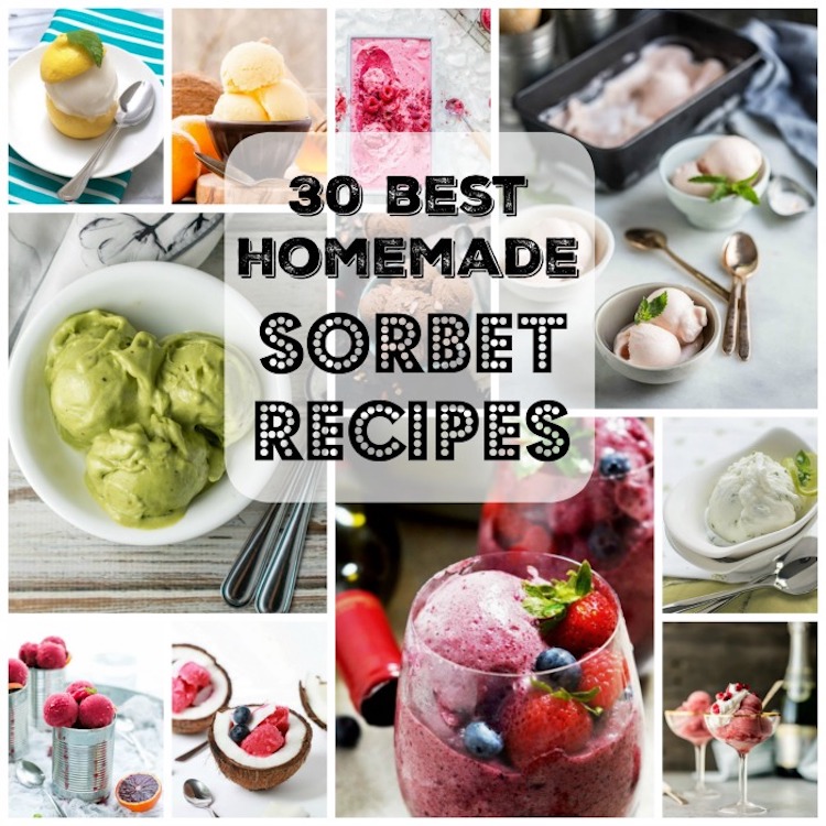 30 Best Homemade Sorbet Recipes